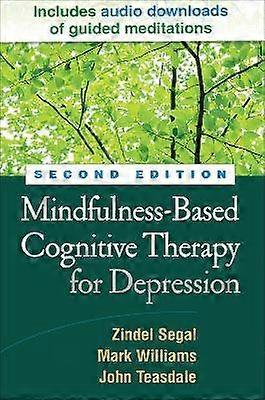 Mindfulness-Based Cognitive Therapy for Depression Second Edition
