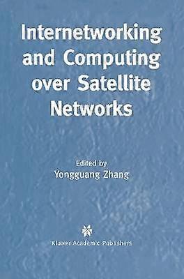 Internetworking and Computing Over Satellite Networks