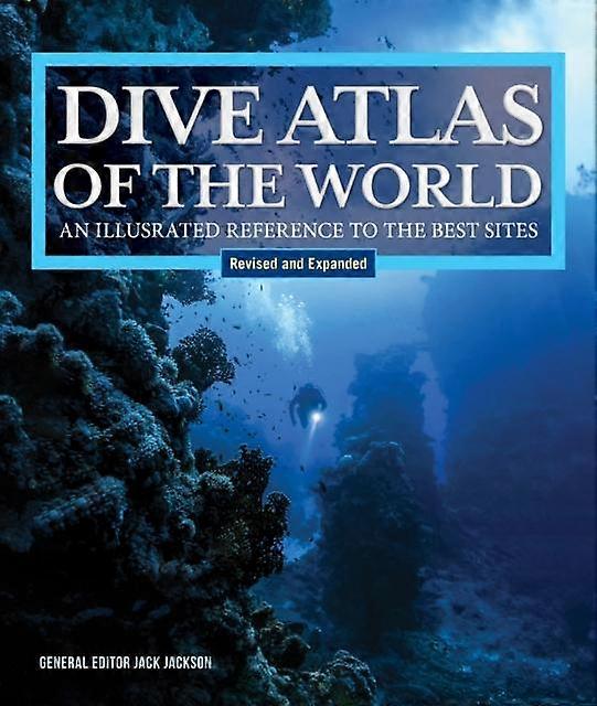 Dive Atlas Of The World Revised And Expanded Edition by Jack Jackson Hardback Book