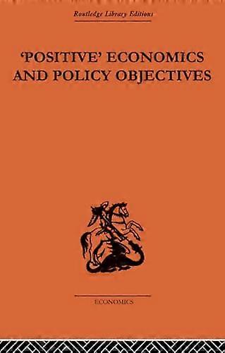Positive Economics and Policy Objectives