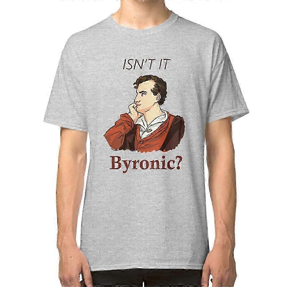 Isn't It Byronic? T-shirt
