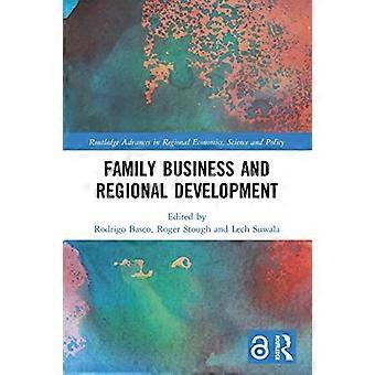 Entreprises familiales et développement régional (Routledge Advances in Regional Economics, Science and Policy)