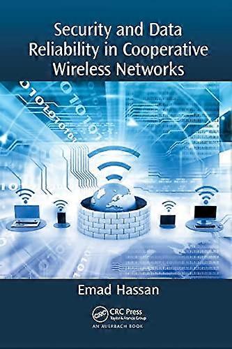 Security and Data Reliability in Cooperative Wireless Networks