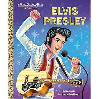 Elvis Presley: Pieni kultaisen kirjan elämäkerta