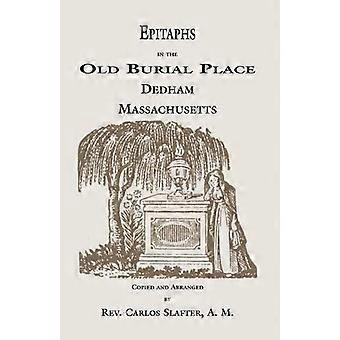 Epitaphien in der alten Begräbnisstätte, Dedham, Massachusetts
