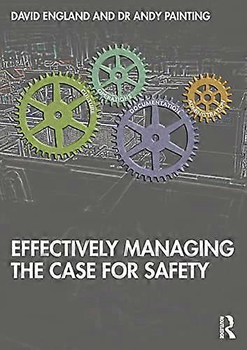 Effectively Managing the Case for Safety