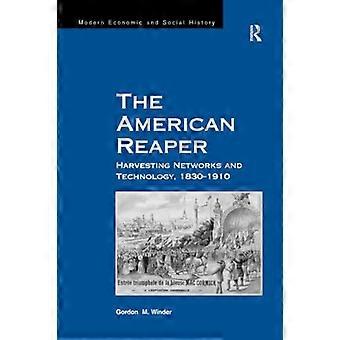 De Amerikaanse Reaper: oogstnetwerken en -technologie, 1830-1910