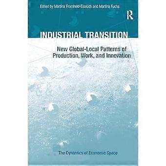 Transition industrielle : nouveaux modèles globaux-locaux de production, de travail et d’innovation