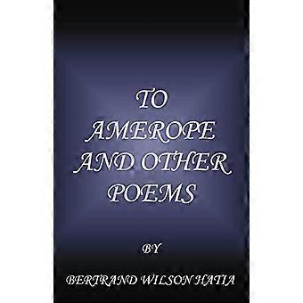To Amerope and Other Poems