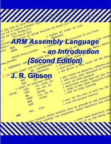 ARM Assembly Language - an Introduction (Second Edition)