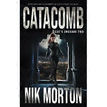 Katakombe: Ein Abenteuer-Thriller für Frauen (Cat's Crusade)