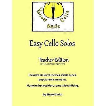 Eenvoudige cellosolo's (docenteneditie): Klassieke thema's, Keltische melodieën, populaire volksmelodieën. Veel in de eerste positie, sommige met positiewisselingen. Docenteneditie inclusief