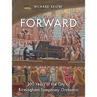En avant : 100 ans de l’Orchestre symphonique de la ville de Birmingham