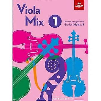 Viola Mix 1: 20 neue Arrangements, ABRSM Noten Initial bis 1