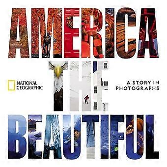 America la bella: una storia in fotografie (National Geographic Collectors Series)