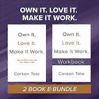 Own It. Love It. Make It Work.: Two-Book Bundle