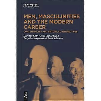 Männer, Männlichkeiten und die moderne Karriere: Zeitgenössische und historische Perspektiven
