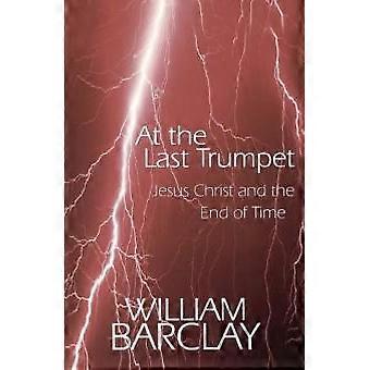 At The Last Trumpet - William Barclay - Paperback - en Book