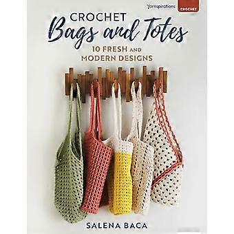 Crochet Bags and Totes 10 Fresh and Modern Designs