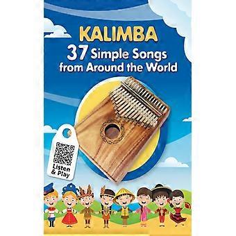 Kalimba. 37 Simple Songs From Around The World Play By Number
