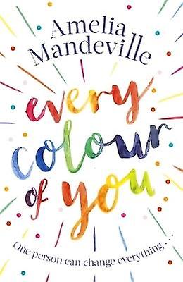 Every Colour of You