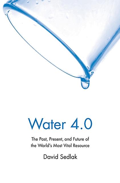 Water 4.0 by David Sedlak Paperback