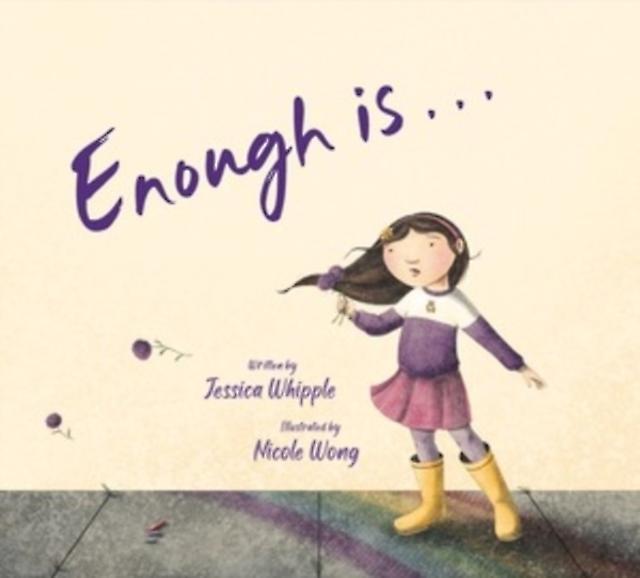 Enough Is... by Jessica Whipple Hardback Book
