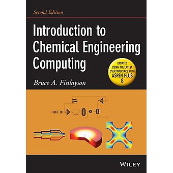 Introduction To Chemical Engineering Computing - Bruce A. Finlayson
