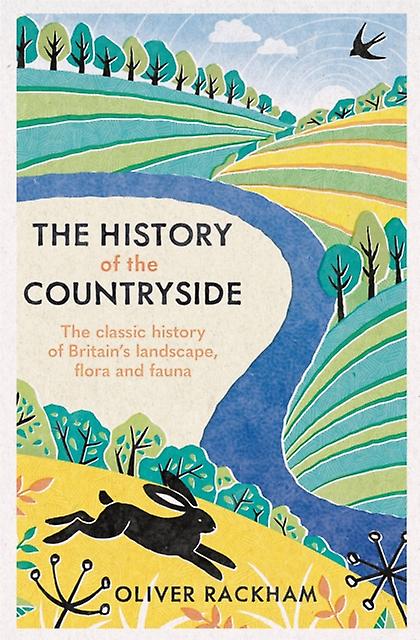The History Of The Countryside by Oliver Rackham Paperback Book