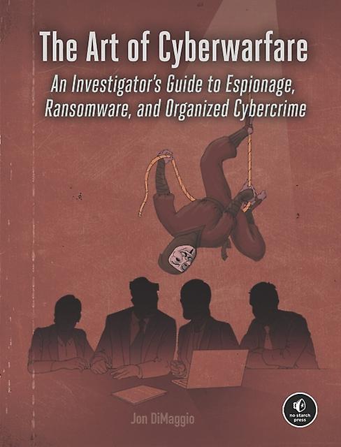 The Art Of Cyberwarfare by Jon Dimaggio Paperback Book