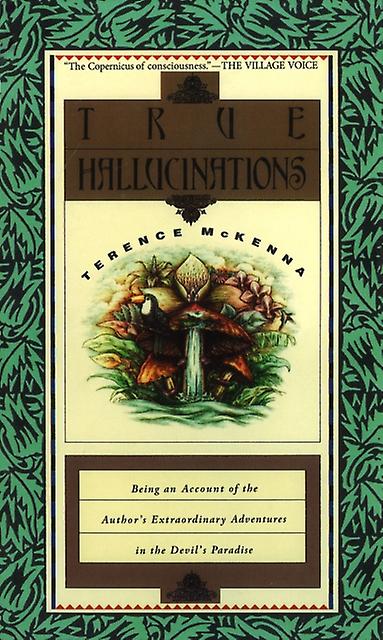True Hallucinations by Terence McKenna Paperback