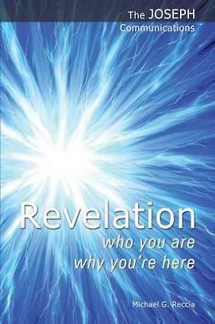 Revelation  Who You Are Why Youre Here by Michael G. Reccia Paperback