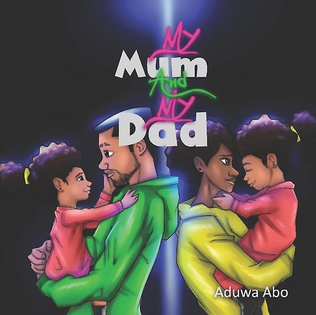 My Mum And My Dad