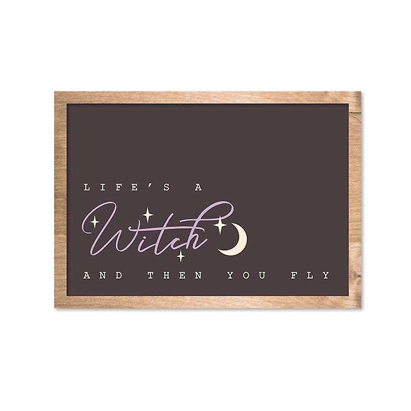 Heaven Sends Life's A Witch And Then You Fly Framed Print