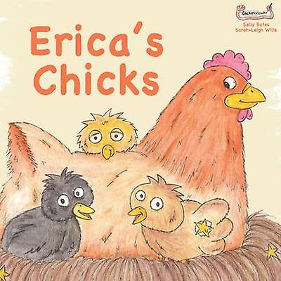 Erica's Chicks - Sally Bates