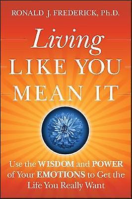 Living Like You Mean It