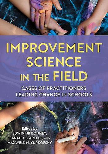 Improvement Science In The Field Hardback Book