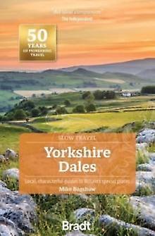 Yorkshire Dales Slow Travel by Mike Bagshaw Paperback Book