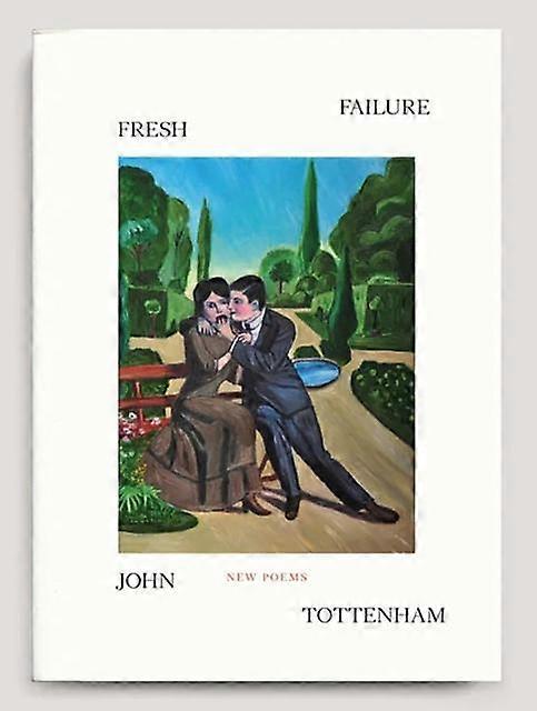 Fresh Failure New Poems - John Tottenham - Poetry - Hat & Beard - Paperback