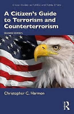A Citizen's Guide to Terrorism and Counterterrorism