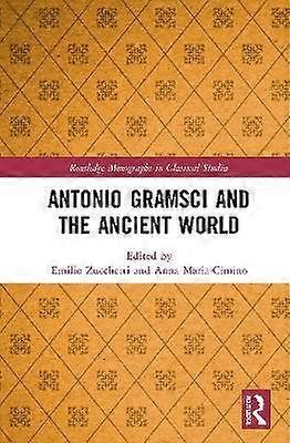 Antonio Gramsci and the Ancient World