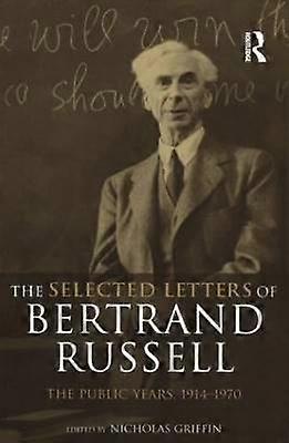 The Selected Letters of Bertrand Russell Volume 2