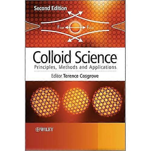 Colloid Science: Principles, Methods and Applications