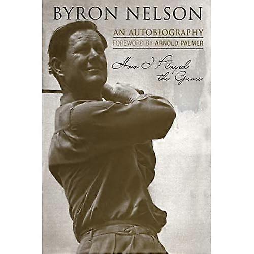 How I Played the Game: An Autobiography