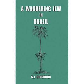 A Wandering Jew in Brazil