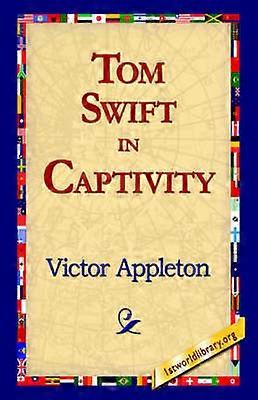 Tom Swift in Captivity