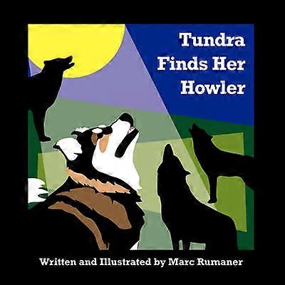 Tundra Finds Her Howler