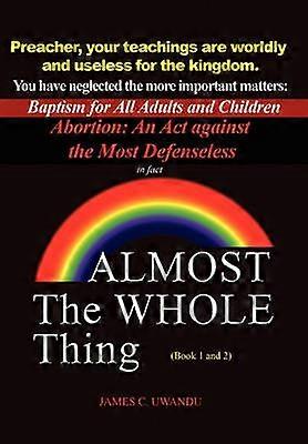 Almost The Whole Thing