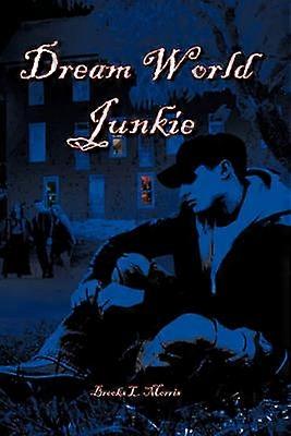 Dream World Junkie