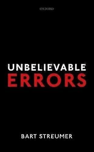 Unbelievable Errors: An Error Theory about All Normative Judgements